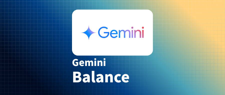 「Gemini-Balance」搭建高可用API Key轮询工具